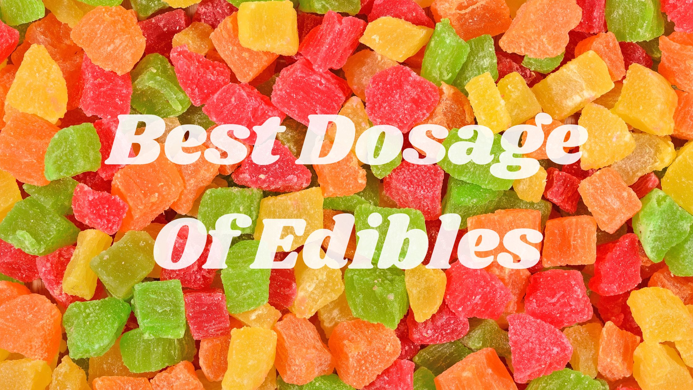best dosage of edibles cover photo